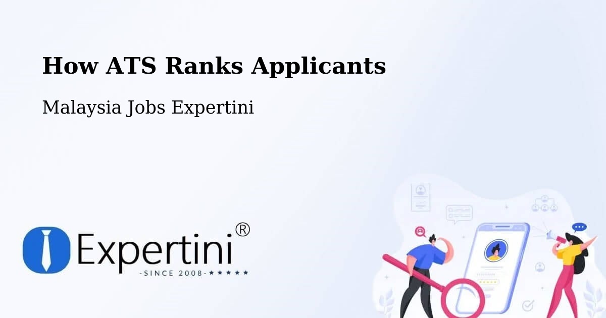 How ATS Ranks Applicants - Malaysia Jobs Expertini